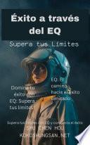 Libro Éxito a través del EQ: Supera tus Límites