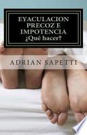 Libro Eyaculacion Precoz e Impotencia. ¿Qué Hacer?