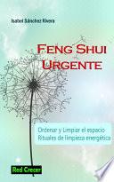 Libro Feng Shui Urgente. Ordenar y Limpiar el Espacio. Rituales de Limpieza