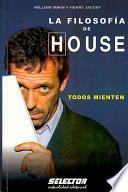 Libro FILOSOFIA DE HOUSE:TODOS MIENTEN