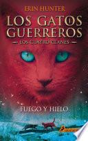 Libro Fuego y hielo. Los gatos guerreros