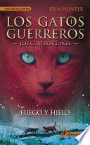 Libro Fuego y hielo (Los Gatos Guerreros | Los Cuatro Clanes 2)