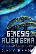 Libro Génesis Alienígena