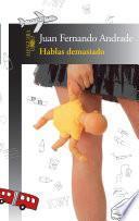 Libro Hablas demasiado