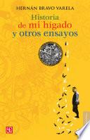 Libro Historia de mi hígado y otros ensayos