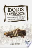 Libro Ídolos Olvidados