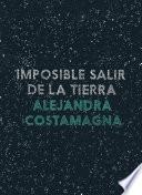 Libro Imposible salir de la Tierra