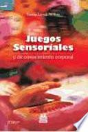 Libro JUEGOS SENSORIALES Y DE CONOCIMIENTO CORPORAL