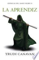 Libro La aprendiz (Crónicas del Mago Negro 2)