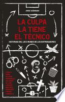 Libro La culpa la tiene el técnico