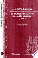 Libro La educación obligatoria: su sentido educativo y social