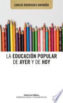 Libro La educación popular de ayer y de hoy