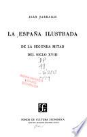 Libro La España ilustrada de la segunda mitad del siglo XVIII