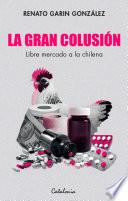 Libro La gran colusión