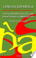 Libro La guía definitiva de las oraciones compuestas - Teoría y ejemplos