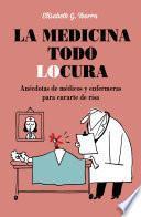 Libro La medicina todo locura