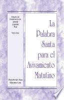 Libro La Palabra Santa para el Avivamiento Matutino - Estudios de cristalización de Josué, Jueces y Rut, Tomo 2