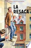 Libro La resaca (Pequeños Clásicos Ilustrados)