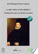 Libro La Reunificación Ibérica. Fundamentos para un debate necesario