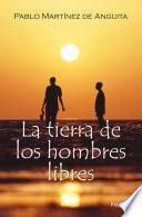 Libro La tierra de los hombres libres