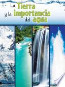 Libro La Tierra y La Importancia del Agua (the Earth and the Role of Water)