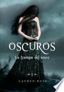 Libro La trampa del amor (Oscuros 3)