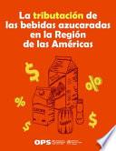 Libro La Tributación de Las Bebidas Azucaradas En La Región de Las Américas