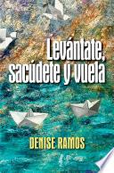 Libro Levántate, sacúdete y vuela