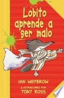 Libro Lobito Aprende A Ser Malo