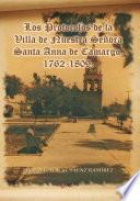 Libro Los Protocolos de la Villa de Nuestra Señora Santa Anna de Camargo. 1762-1809.