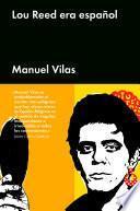 Libro Lou Reed era español