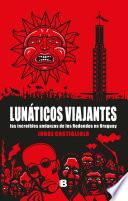 Libro Lunáticos viajantes