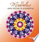 Libro Mandalas para reforzar la autoestima / Mandalas to Reinforce Self-Esteem