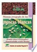 Libro Manejo integrado de las moscas blancas Bemisia tabaci (Gennadius) Aleurotrachelus socialis Bondar