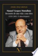 Libro Manuel Vázquez Montalbán: Recuento de una vida y una obra