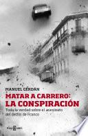 Libro Matar a Carrero: la conspiración