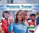 Libro Melania Trump: Primera dama y patrocinadora de Be Best (Melania Trump: First Lady & Be Best Backer)