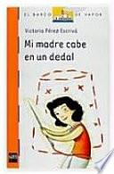 Libro Mi madre cabe en un dedal