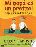 Libro Mi Papa Es un Pretzel