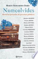 Libro Nomeolvides, historias privadas de personas públicas