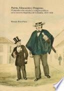 Libro Patria, educación y progreso: el impulso a las escuelas y colegios públicos en la naciente república de Colombia