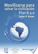 Libro Plan B 4.0 Movilizarse para salvar la civilizacion