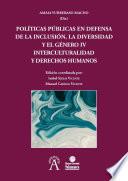 Libro Políticas públicas en defensa de la inclusión, la diversidad y el género IV: Interculturalidad y derechos humanos