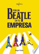 Libro Pon un Beatle en tu empresa