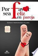 Libro Por Favor Sea Feliz En Pareja