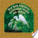 Libro Por Que Algunos Animales Viven en Nidos