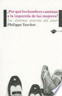 Libro ¿Por qué los hombres caminan a la izquierda de las mujeres?