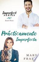 Libro Prácticamente Imperfecta