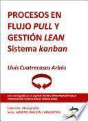 Libro Procesos en flujo Pull y gestión Lean. Sistema Kanban