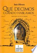 Libro Qué decimos cuando hablamos